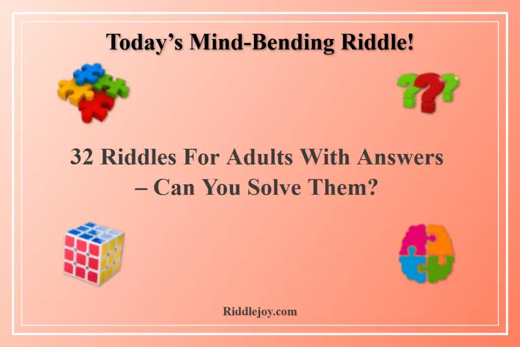 Riddles for Adults with Answers