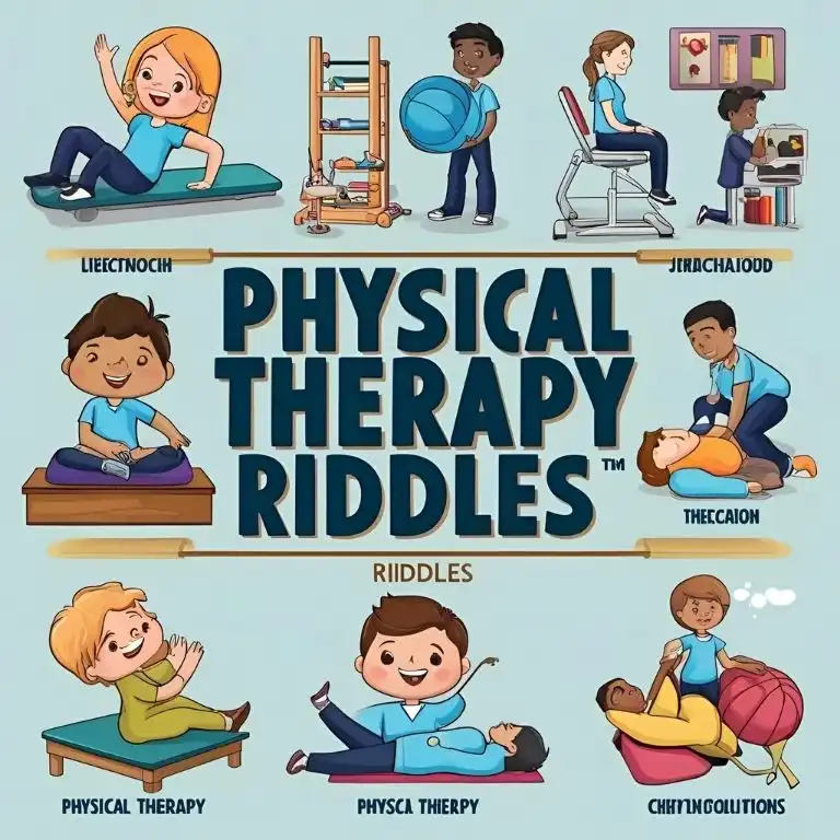 Physical Therapy Riddles