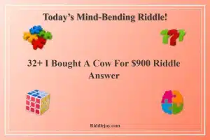 33 I Bought a Cow for $900 Riddle Answer