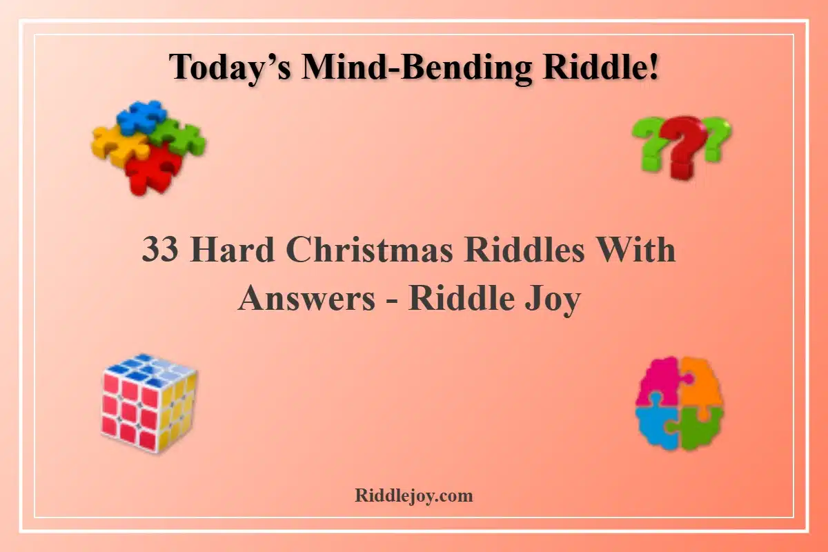 Hard Christmas Riddles With Answers