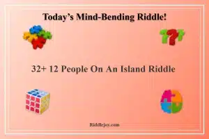 32+ 12 People On An Island Riddle