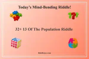 32+ 13 Of The Population Riddle