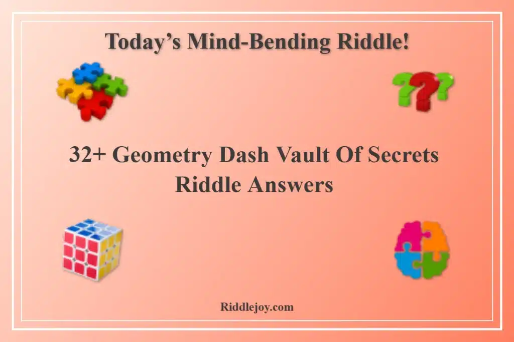 32+ Geometry Dash Vault Of Secrets Riddle Answers
