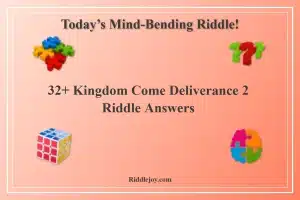 32+ Kingdom Come Deliverance 2 Riddle Answers