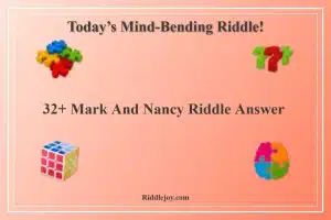 32+ Mark And Nancy Riddle Answer