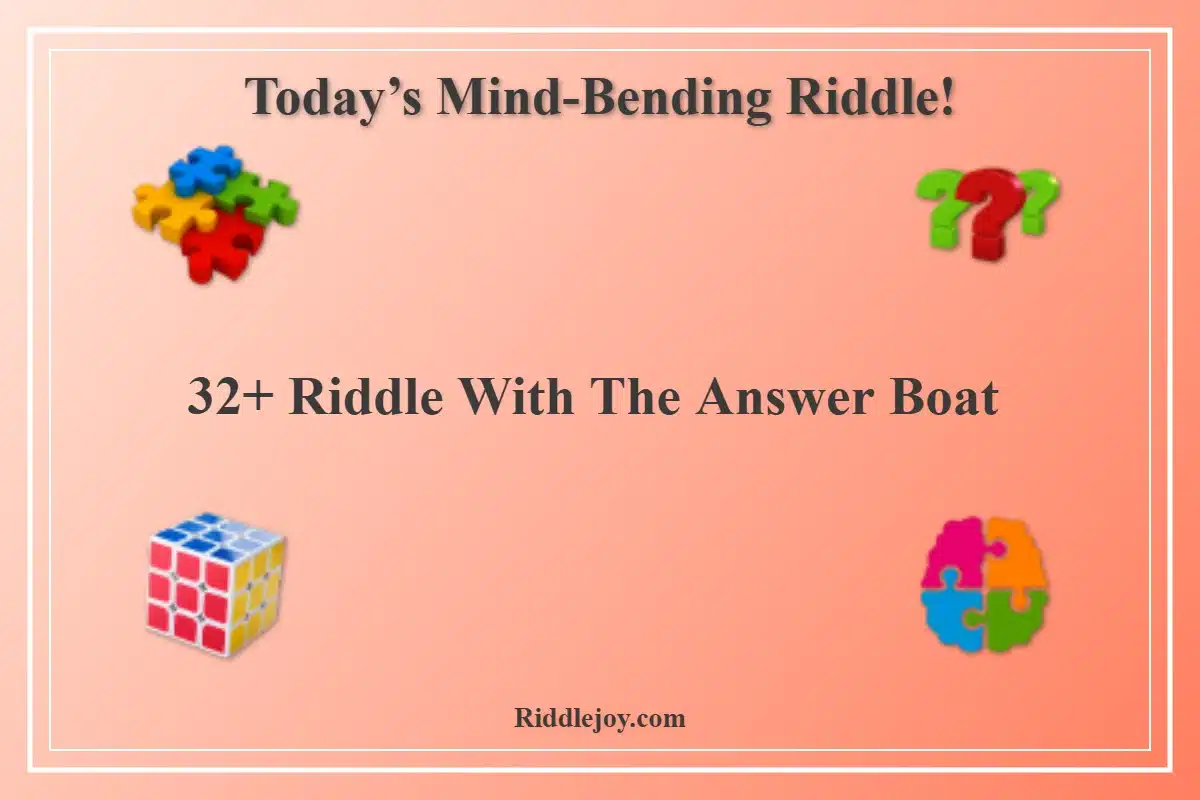 32+ Riddle With The Answer Boat