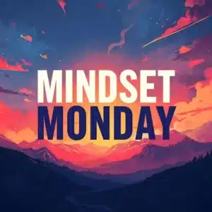 80+ Mindset Monday Quotes