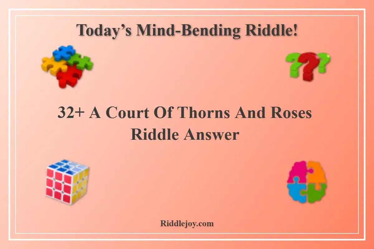 32+ A Court Of Thorns And Roses Riddle Answer - Riddle Joy - Quotes
