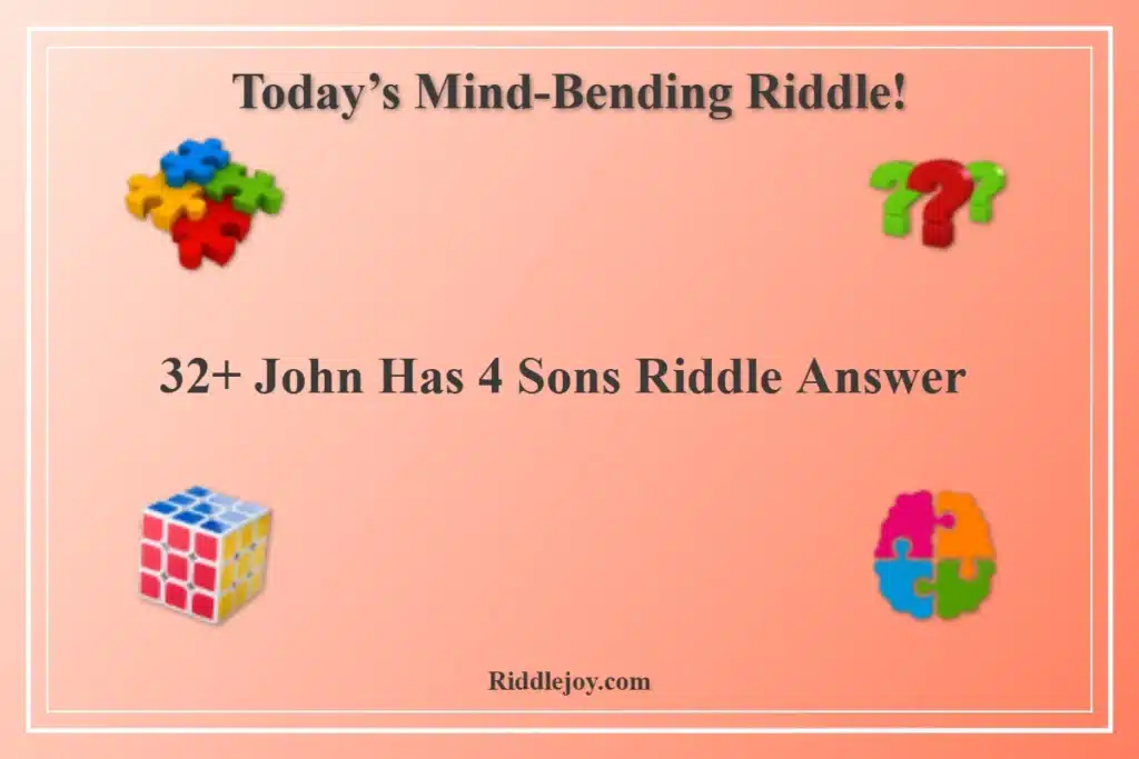 32+ John Has 4 Sons Riddle Answer