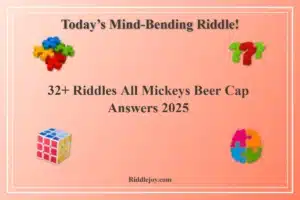 32+ Riddles All Mickeys Beer Cap Answers 2025