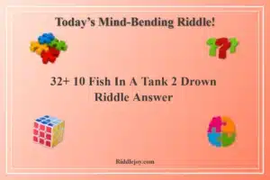 32+ 10 Fish In A Tank 2 Drown Riddle Answer