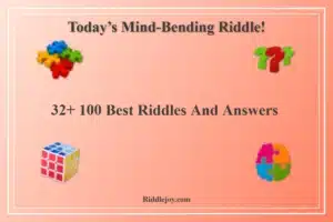 32+ 100 Best Riddles And Answers
