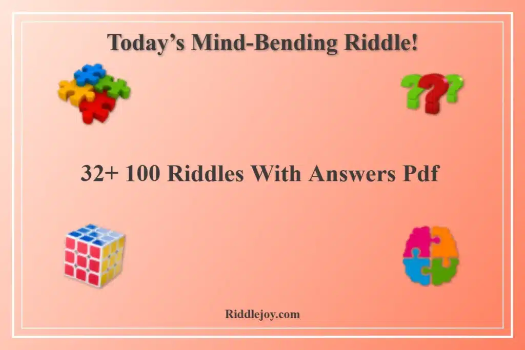 32+ 100 Riddles With Answers PDF