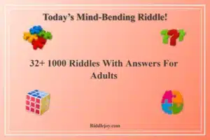 32+ 1000 Riddles With Answers For Adults