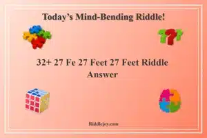 32+ 27 Fe 27 Feet 27 Feet Riddle Answer