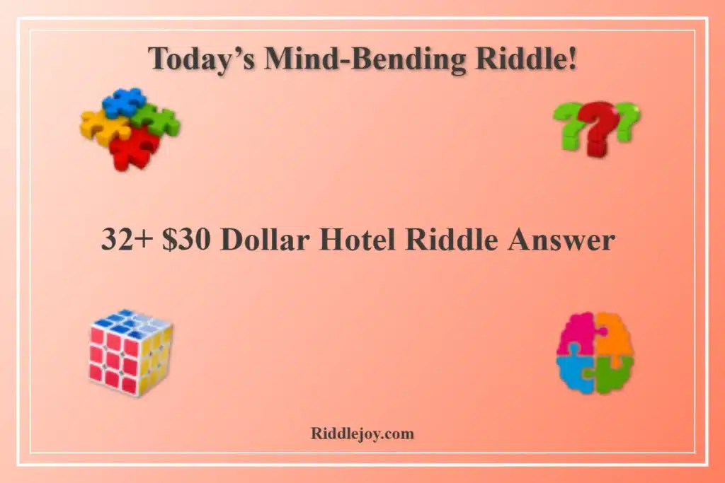 32+ $30 Dollar Hotel Riddle Answer