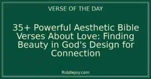 35+ Powerful Aesthetic Bible Verses About Love: Finding Beauty in God's Design for Connection