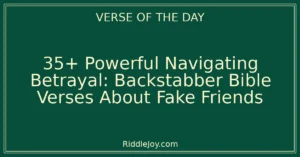 35+ Powerful Navigating Betrayal: Backstabber Bible Verses About Fake Friends