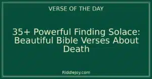 35+ Powerful Finding Solace: Beautiful Bible Verses About Death