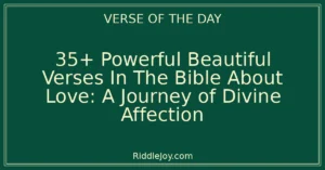 35+ Powerful Beautiful Verses In The Bible About Love: Finding Comfort and Guidance in God's Word