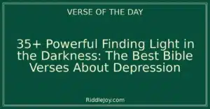 35+ Powerful Finding Light in the Darkness: The Best Bible Verses About Depression