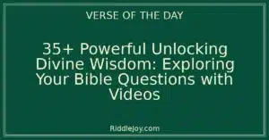 35+ Powerful Unlocking Divine Wisdom: Exploring Your Bible Questions with Videos