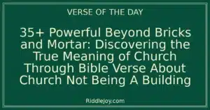 35+ Powerful Beyond Bricks and Mortar: Discovering the True Meaning of Church Through Bible Verse About Church Not Being A Building