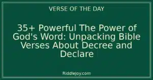 35+ Powerful The Power of God's Word: Unpacking Bible Verses About Decree and Declare