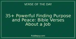 35+ Powerful Finding Purpose and Peace: Bible Verses About a Job
