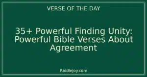 35+ Powerful Finding Unity: Powerful Bible Verses About Agreement