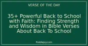 35+ Powerful Back to School with Faith: Finding Strength and Wisdom in Bible Verses About Back To School
