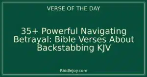 35+ Powerful Navigating Betrayal: Bible Verses About Backstabbing KJV