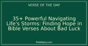 35+ Powerful Navigating Life's Storms: Finding Hope in Bible Verses About Bad Luck