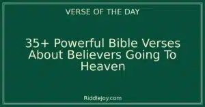 35+ Powerful Bible Verses About Believers Going To Heaven