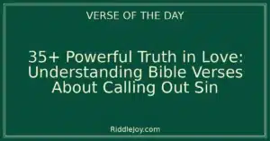 35+ Powerful Truth in Love: Understanding Bible Verses About Calling Out Sin