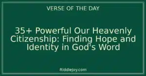 35+ Powerful Our Heavenly Home: Discovering Bible Verses About Citizenship In Heaven
