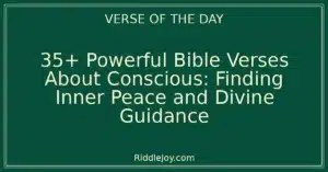 35+ Powerful Bible Verses About Conscious: Navigating Life with Divine Awareness