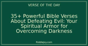 35+ Powerful Bible Verses About Defeating Evil: Your Spiritual Armor for Overcoming Darkness