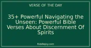 35+ Powerful Navigating the Unseen: Powerful Bible Verses About Discernment Of Spirits