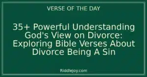 35+ Powerful Understanding God's View on Divorce: Exploring Bible Verses About Divorce Being A Sin