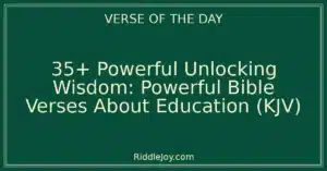 35+ Powerful Unlocking Wisdom: Powerful Bible Verses About Education (KJV)