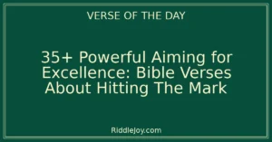 35+ Powerful Aiming for the Bullseye: Bible Verses About Hitting the Mark