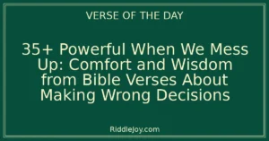35+ Powerful Navigating Life's Stumbles: Bible Verses About Making Wrong Decisions