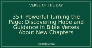 35+ Powerful Embracing New Beginnings: Powerful Bible Verses About New Chapters