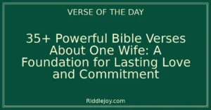 35+ Powerful Bible Verses About One Wife: God's Design for Marital Fidelity