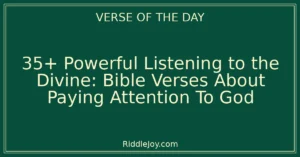 35+ Powerful Listening to the Shepherd: Bible Verses About Paying Attention to God