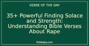 35+ Powerful Finding Solace and Strength: Understanding Bible Verses About Rape
