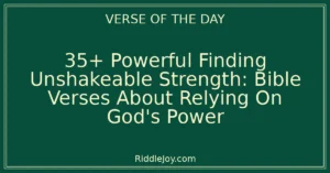 35+ Powerful Find Your Anchor: Bible Verses About Relying On God's Strength
