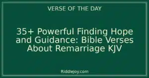 35+ Powerful Finding Hope and Guidance: Bible Verses About Remarriage KJV