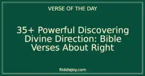 35+ Powerful Discovering Divine Direction: Bible Verses About Right